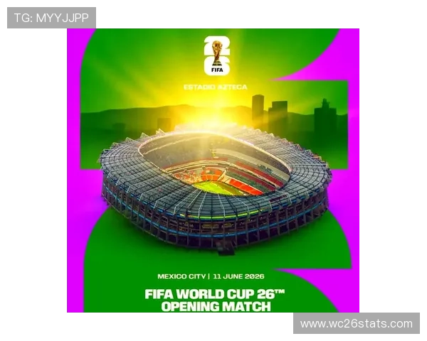 2026年世界杯正赛已确定32席，比赛地点分布及各场馆详细介绍